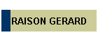 RAISON GERARD