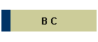 B C