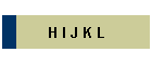 H I J K L