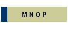 M N O P